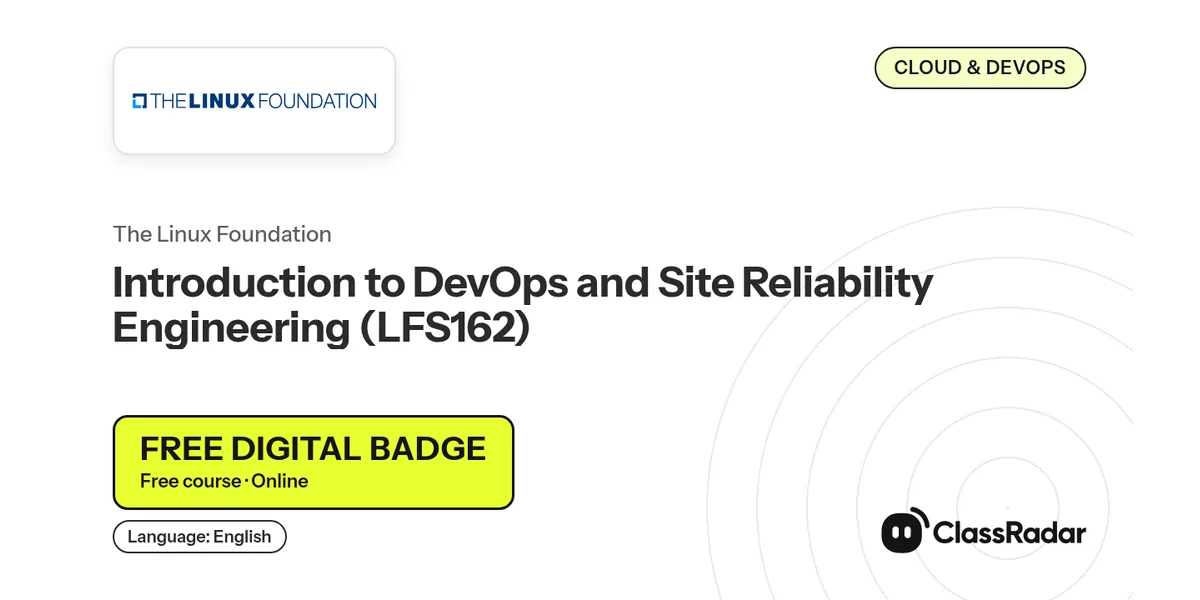Introduction to DevOps and Site Reliability Engineering (LFS162): free course thumbnail, language English, free digital badge